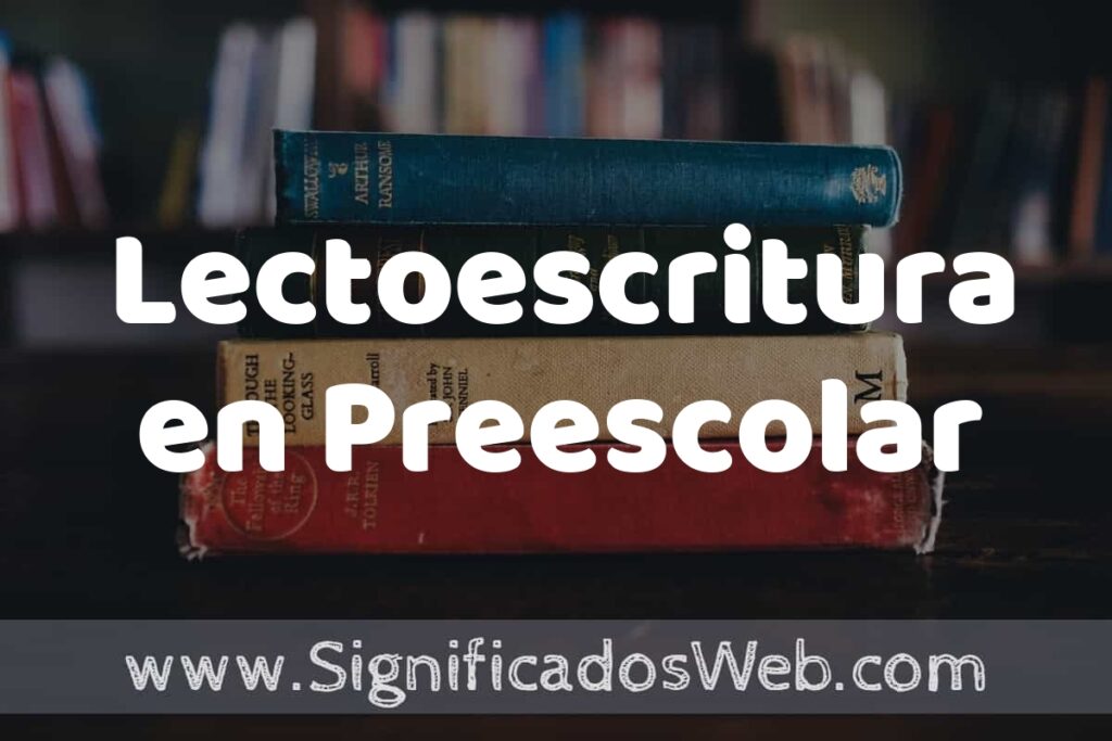 Concepto de Lectoescritura en Preescolar ▶️¿Que es? Definición y Significado