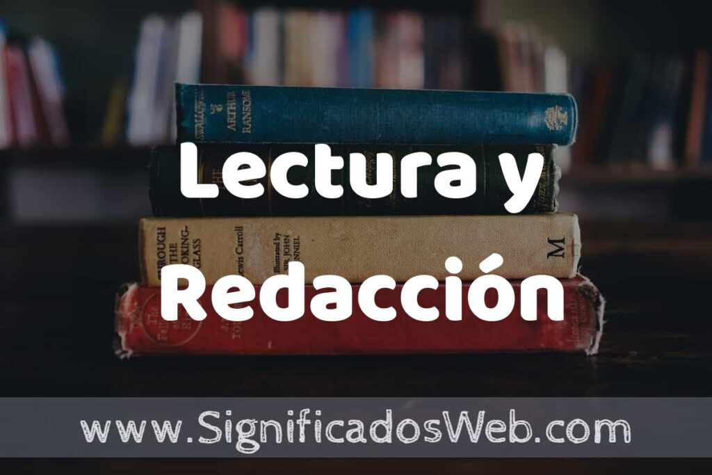 Concepto de Lectura y Redacción ▶️¿Que es? Definición y Significado