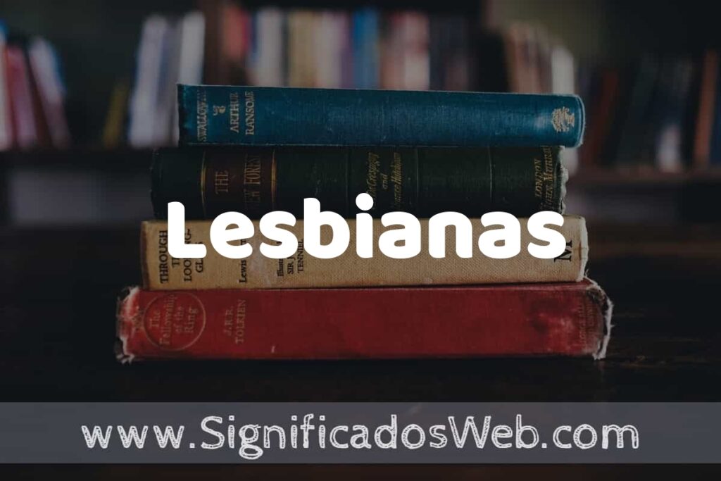 Concepto de Lesbianas ▶️¿Que es? Definición y Significado