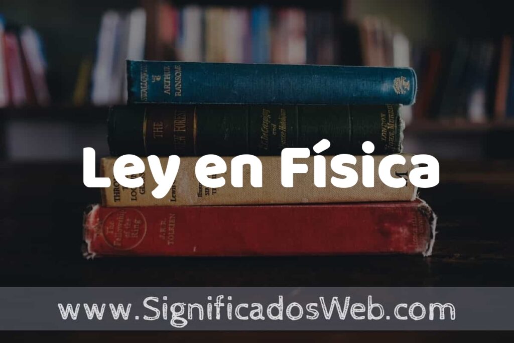 Concepto de Ley en Física ▶️¿Que es? Definición y Significado