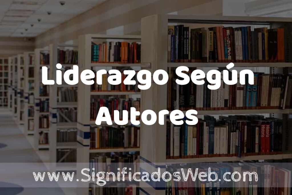 Concepto de Liderazgo Según Autores ✔️ Significado y Definición