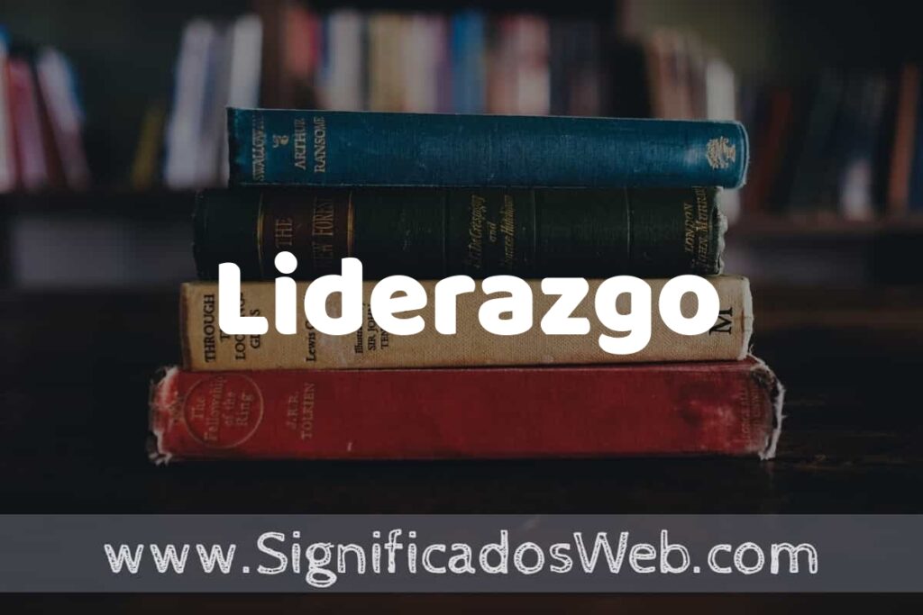Concepto de Liderazgo ▶️¿Que es? Definición y Significado