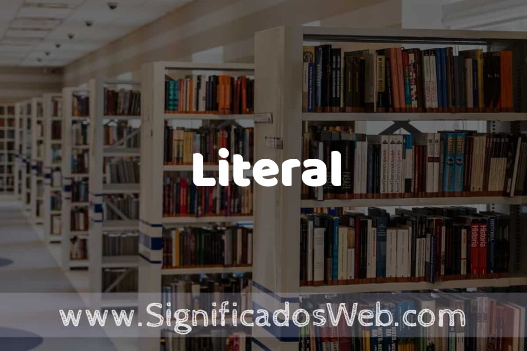 Concepto de Literal ✔️ Significado y Definición