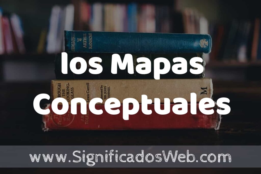Concepto de los Mapas Conceptuales ▶️¿Que es? Definición y Significado