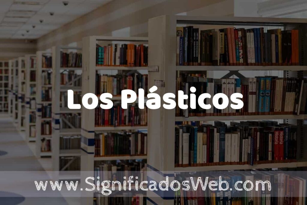 Concepto de Los Plásticos ✔️ Significado y Definición