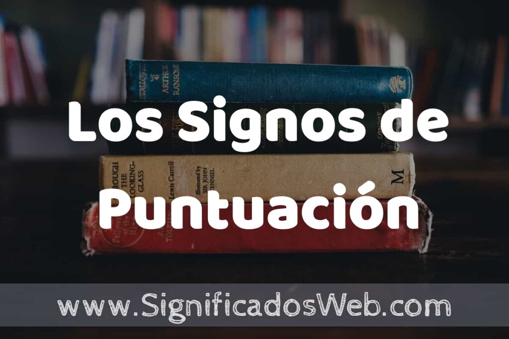 Concepto de Los Signos de Puntuación ▶️¿Que es? Definición y Significado