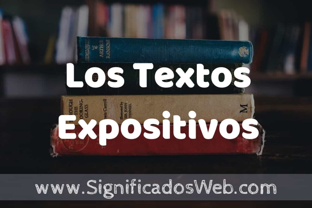 Concepto de Los Textos Expositivos ▶️¿Que es? Definición y Significado