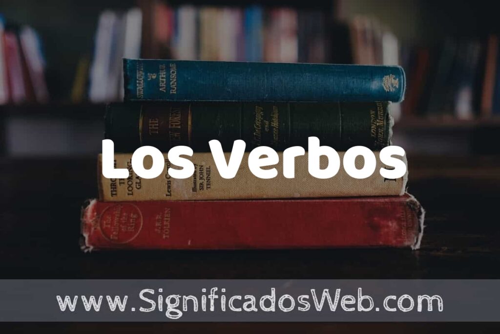 Concepto de Los Verbos ▶️¿Que es? Definición y Significado