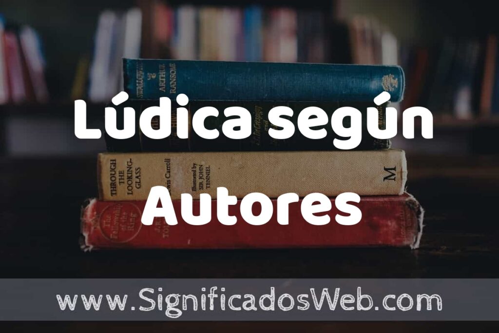 Concepto de Lúdica según Autores ▶️¿Que es? Definición y Significado