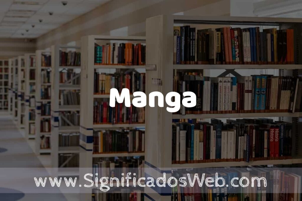 Concepto de Manga ✔️ Significado y Definición