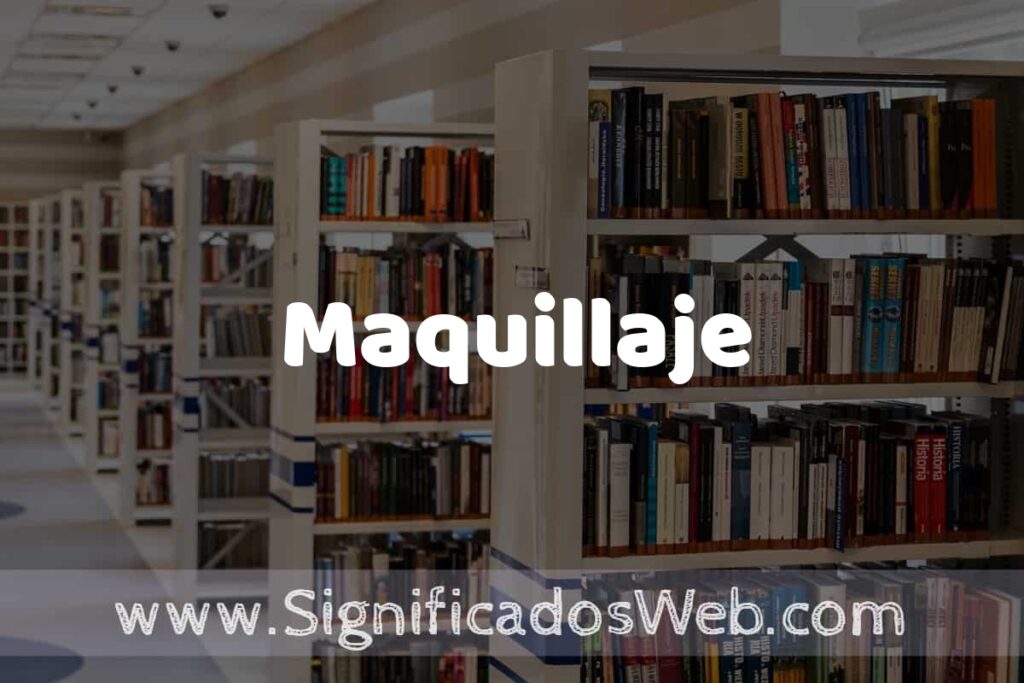 Concepto de Maquillaje ✔️ Significado y Definición