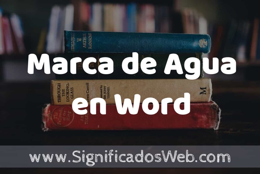 Concepto de Marca de Agua en Word ▶️¿Que es? Definición y Significado