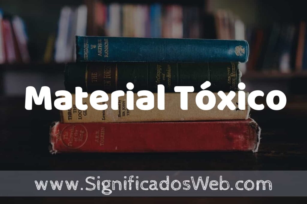 Concepto de Material Tóxico ▶️¿Que es? Definición y Significado