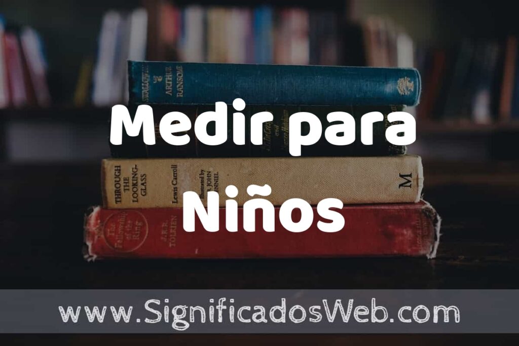 Concepto de Medir para Niños ▶️¿Que es? Definición y Significado