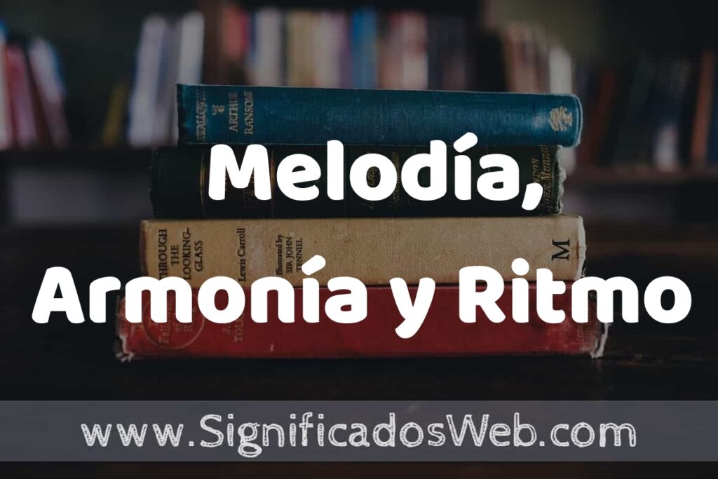 Concepto de Melodía, Armonía y Ritmo ▶️¿Que es? Definición y Significado