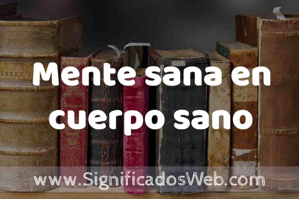 Definición de Mente sana en cuerpo sano: Que es, 5 Ejemplos, Tipos y Para que Sirve + Sinónimo y Significado