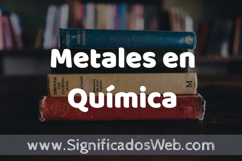 Concepto de Metales en Química ▶️¿Que es? Definición y Significado