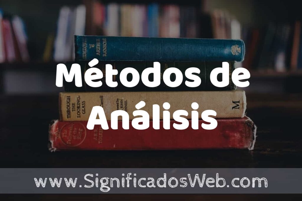 Concepto de Métodos de Análisis ▶️¿Que es? Definición y Significado