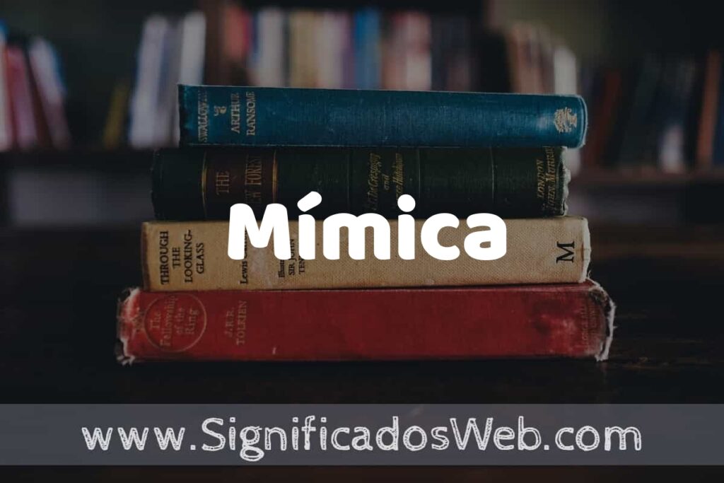 Concepto de Mímica ▶️¿Que es? Definición y Significado