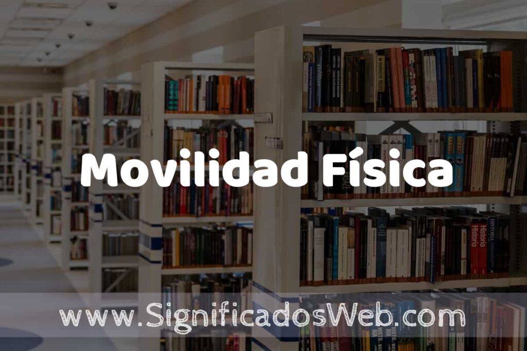 Concepto de Movilidad Física ✔️ Significado y Definición