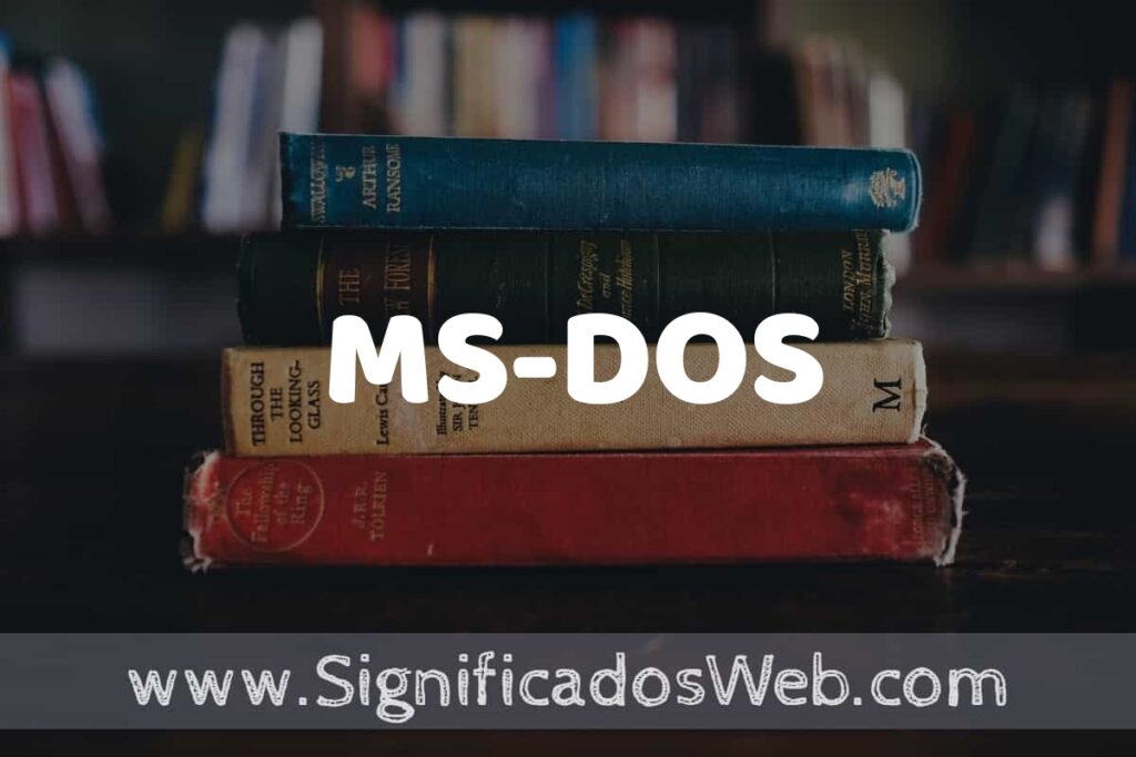 Concepto de MS-DOS ▶️¿Que es? Definición y Significado