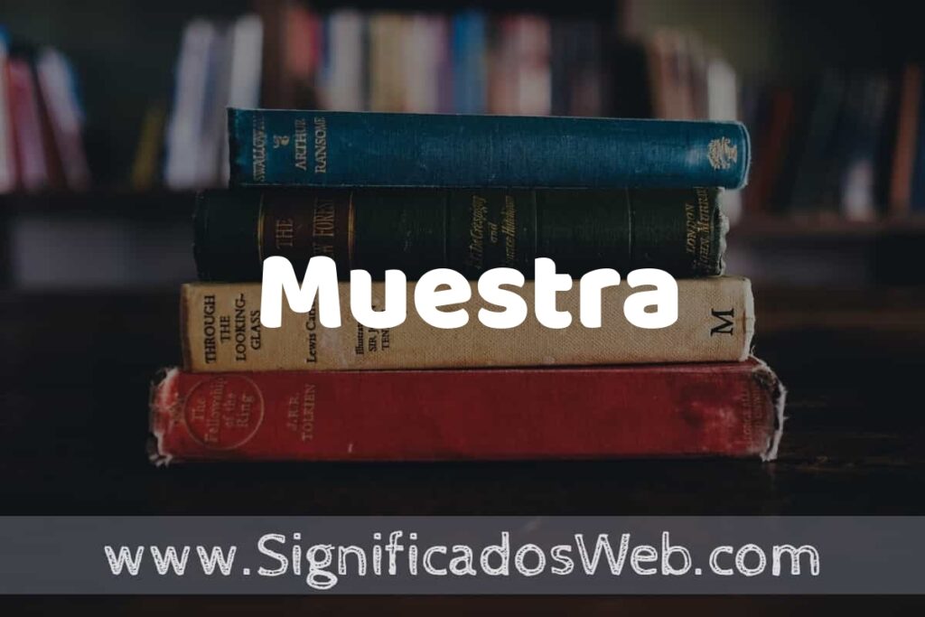 Concepto de Muestra ▶️¿Que es? Definición y Significado