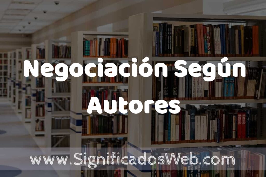 Concepto de Negociación Según Autores ✔️ Significado y Definición