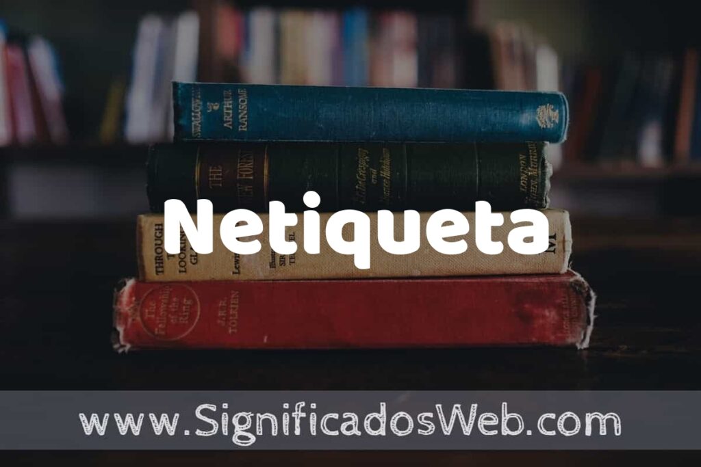 Concepto de Netiqueta ▶️¿Que es? Definición y Significado