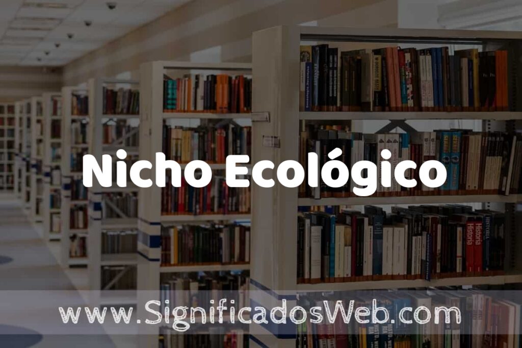 Concepto de Nicho Ecológico ✔️ Significado y Definición