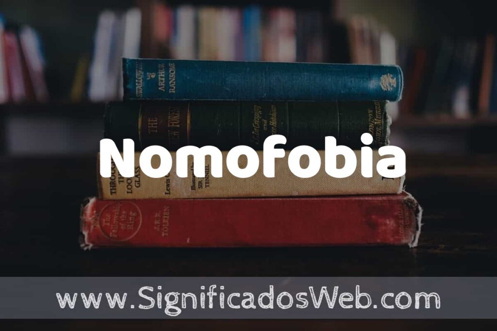 Concepto de Nomofobia ▶️¿Que es? Definición y Significado