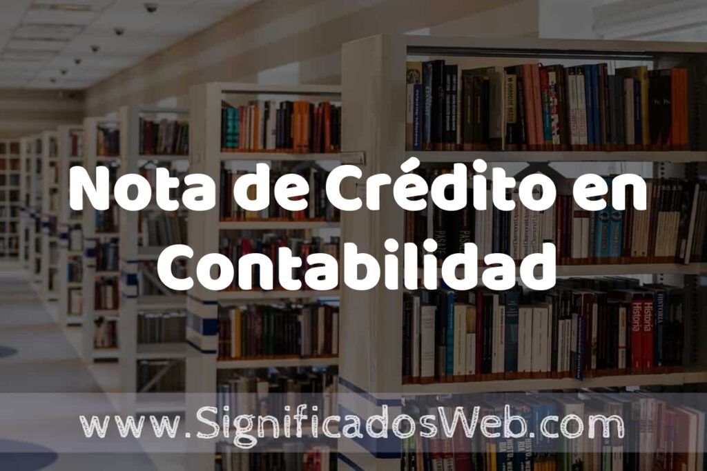 Concepto de Nota de Crédito en Contabilidad ✔️ Significado y Definición