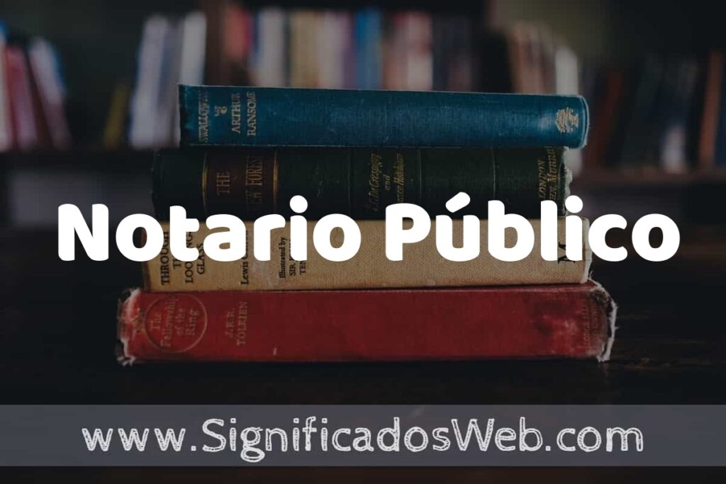 Concepto de Notario Público ▶️¿Que es? Definición y Significado