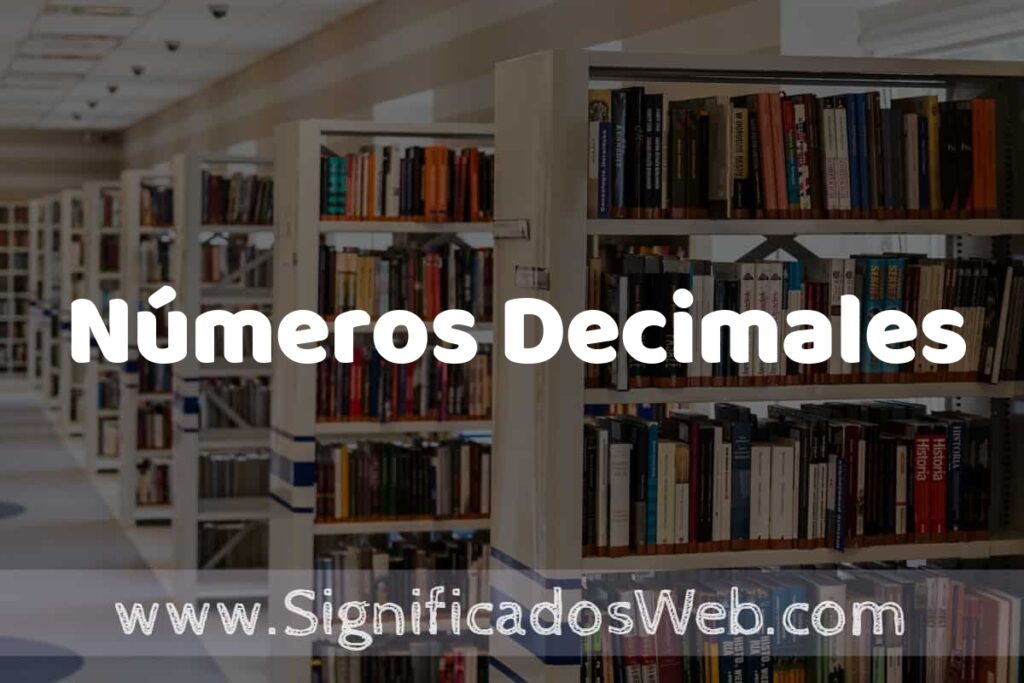 Concepto de Números Decimales ✔️ Significado y Definición