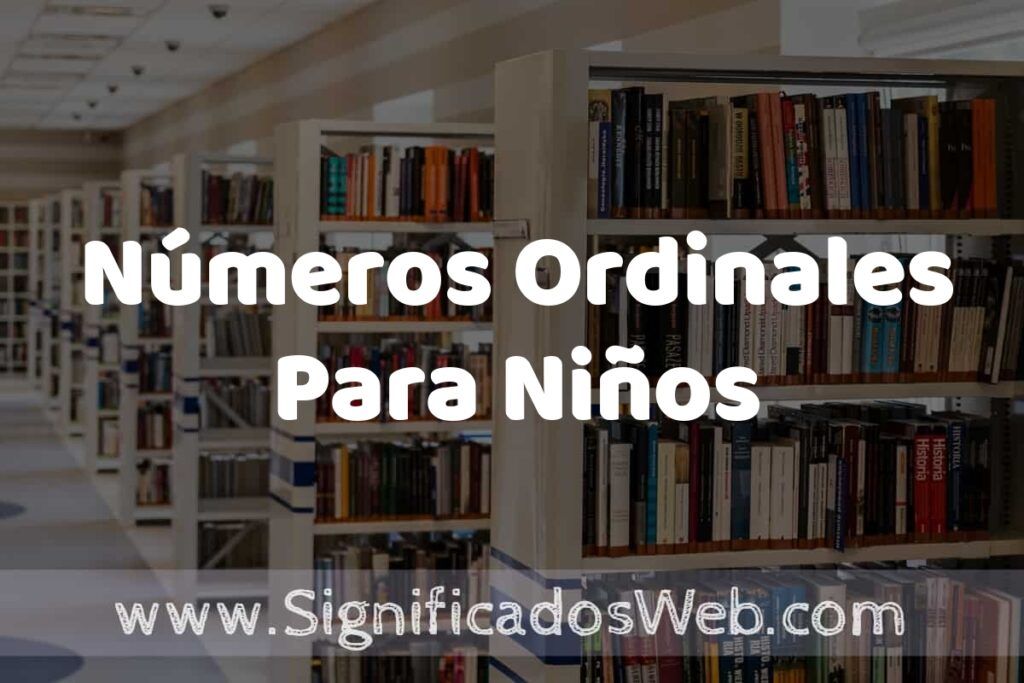 Concepto de Números Ordinales Para Niños ✔️ Significado y Definición