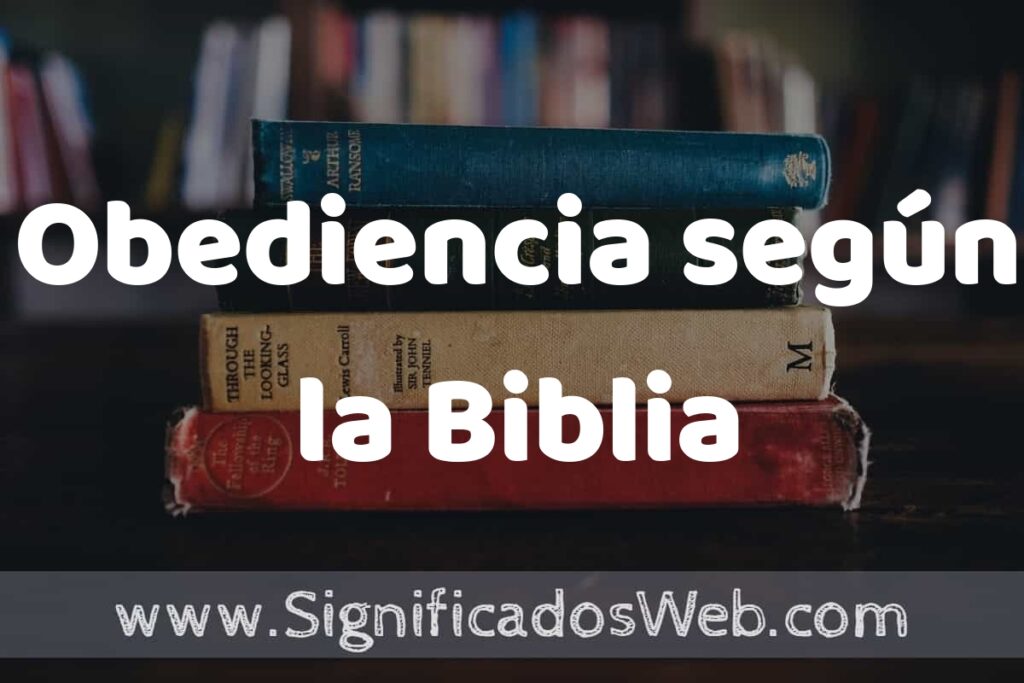 Concepto de Obediencia según la Biblia ▶️¿Que es? Definición y Significado