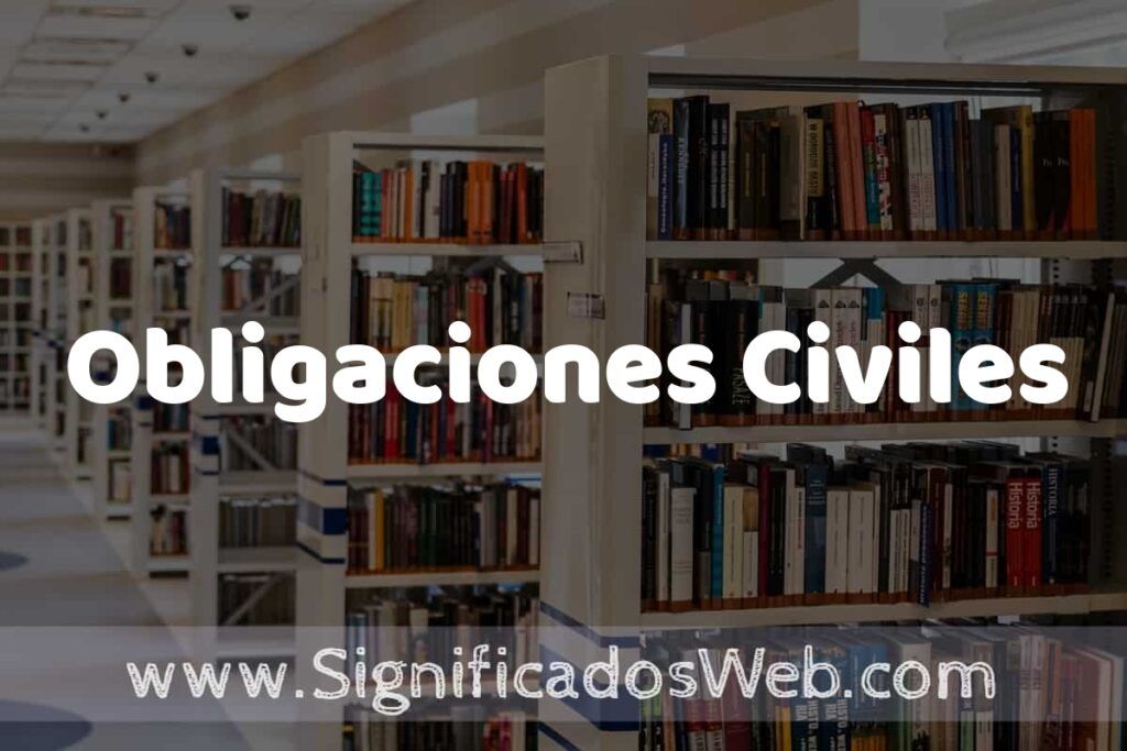 Concepto de Obligaciones Civiles ✔️ Significado y Definición