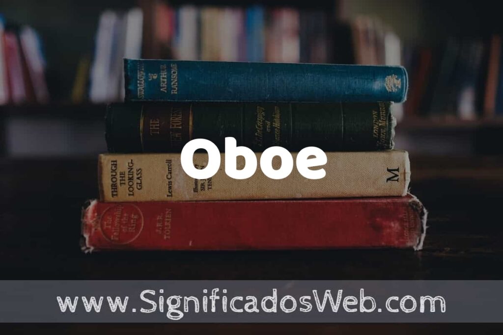 Concepto de Oboe ▶️¿Que es? Definición y Significado