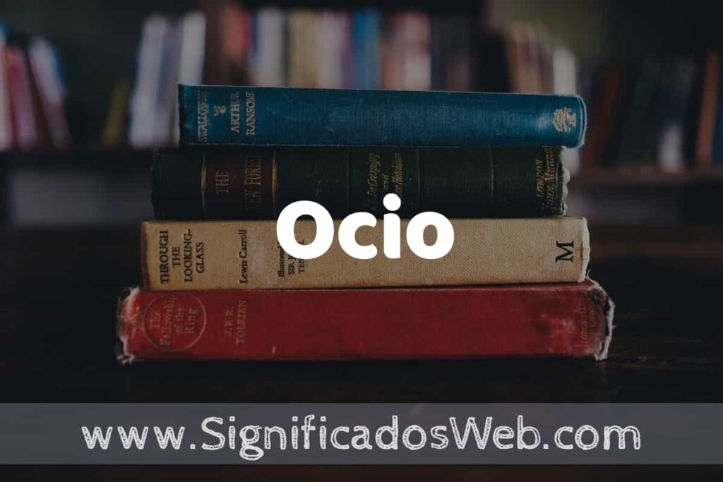 Concepto de Ocio ▶️¿Que es? Definición y Significado