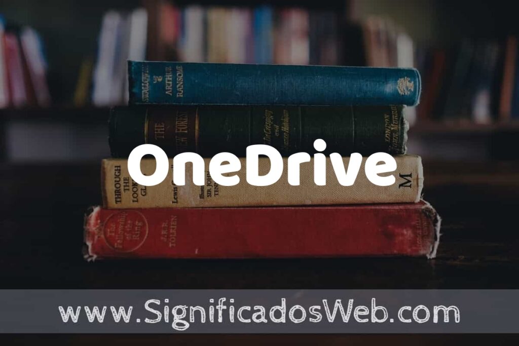 Concepto de OneDrive ▶️¿Que es? Definición y Significado