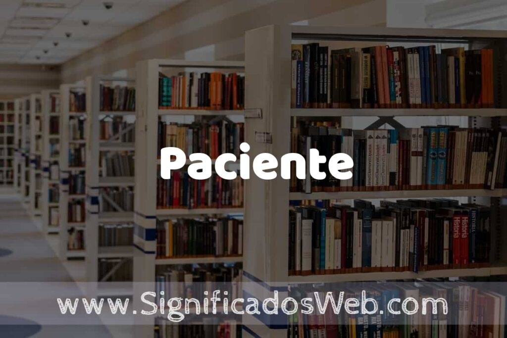 Concepto de Paciente ✔️ Significado y Definición
