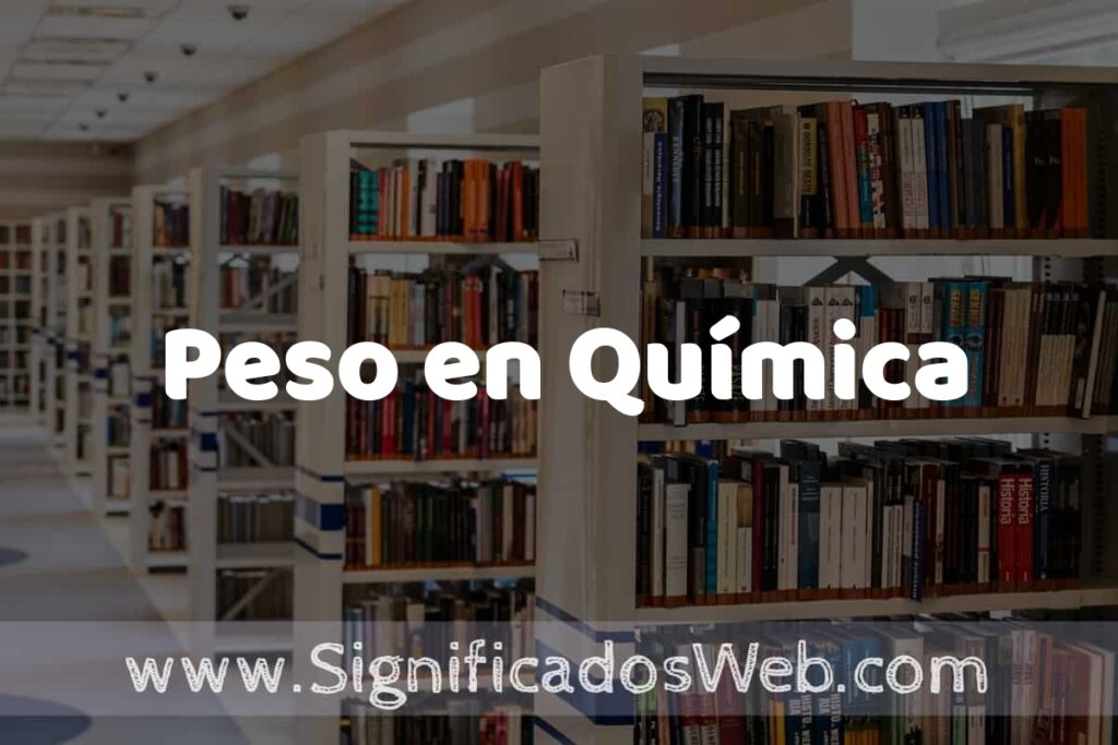 Concepto de Peso en Química ✔️ Significado y Definición