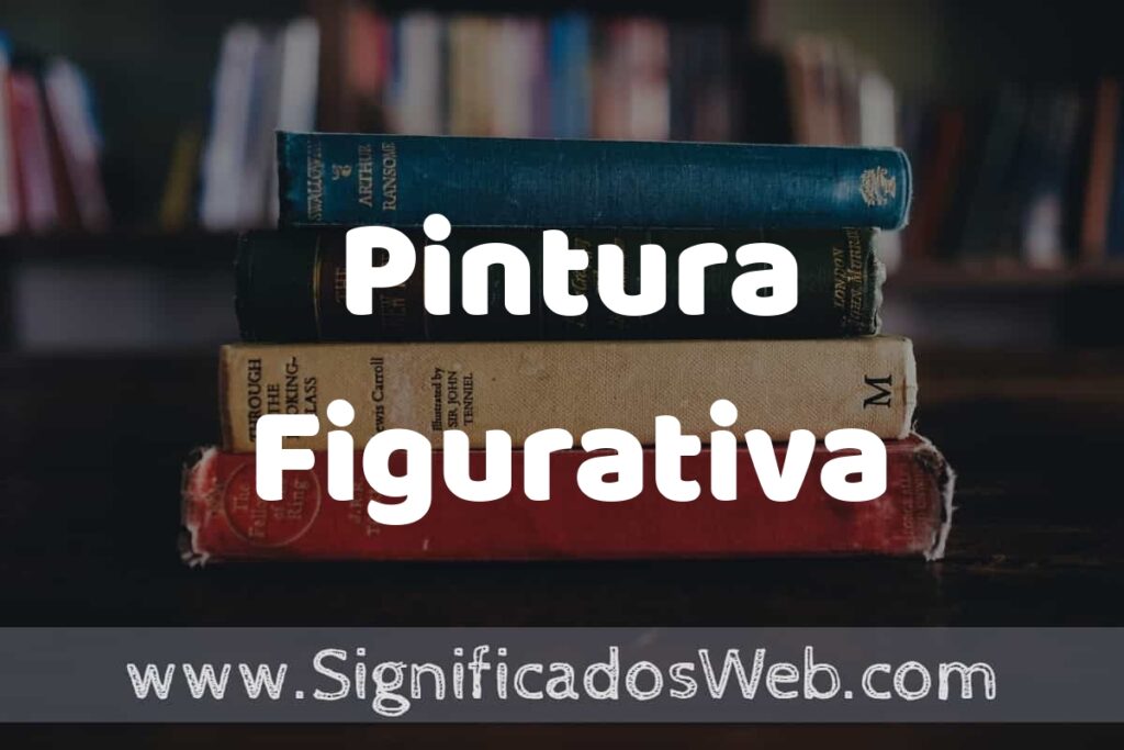 Concepto de Pintura Figurativa ▶️¿Que es? Definición y Significado