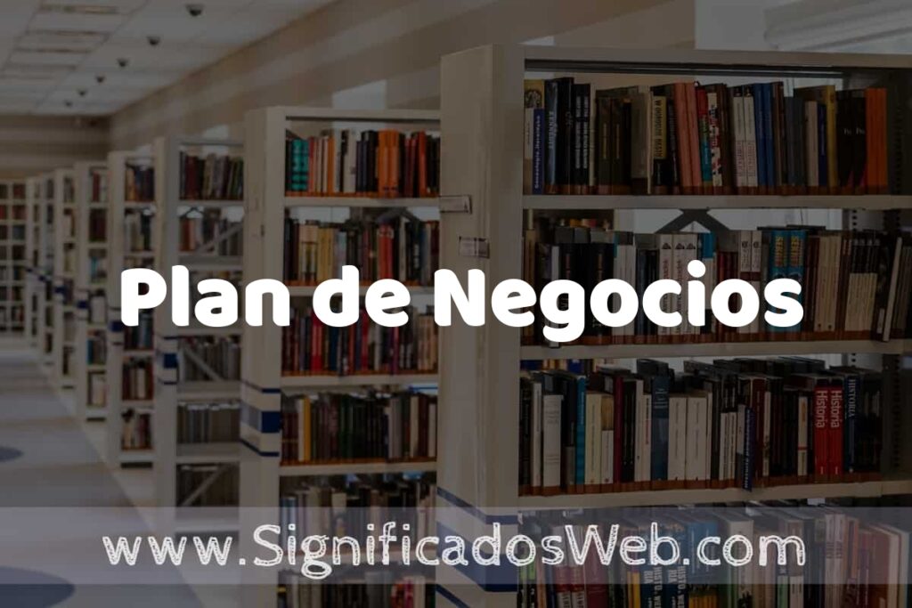 Concepto de Plan de Negocios ✔️ Significado y Definición
