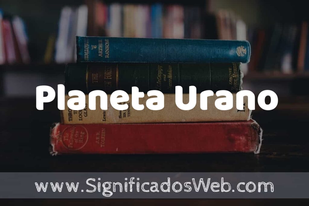 Concepto de Planeta Urano ▶️¿Que es? Definición y Significado