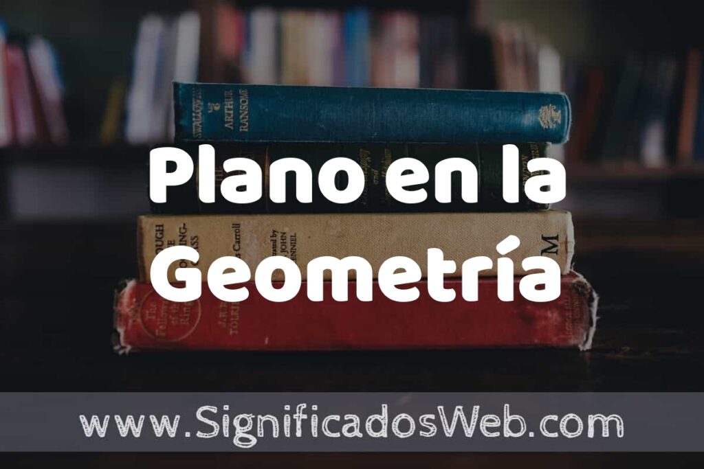 Concepto de Plano en la Geometría ▶️¿Que es? Definición y Significado