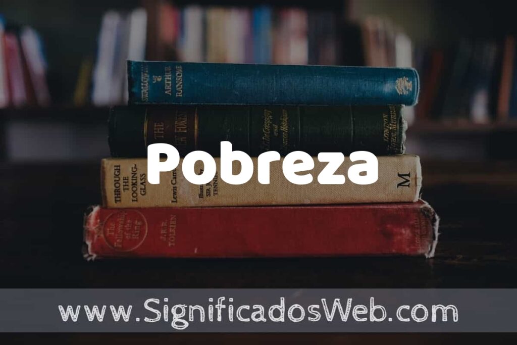 Concepto de Pobreza ▶️¿Que es? Definición y Significado