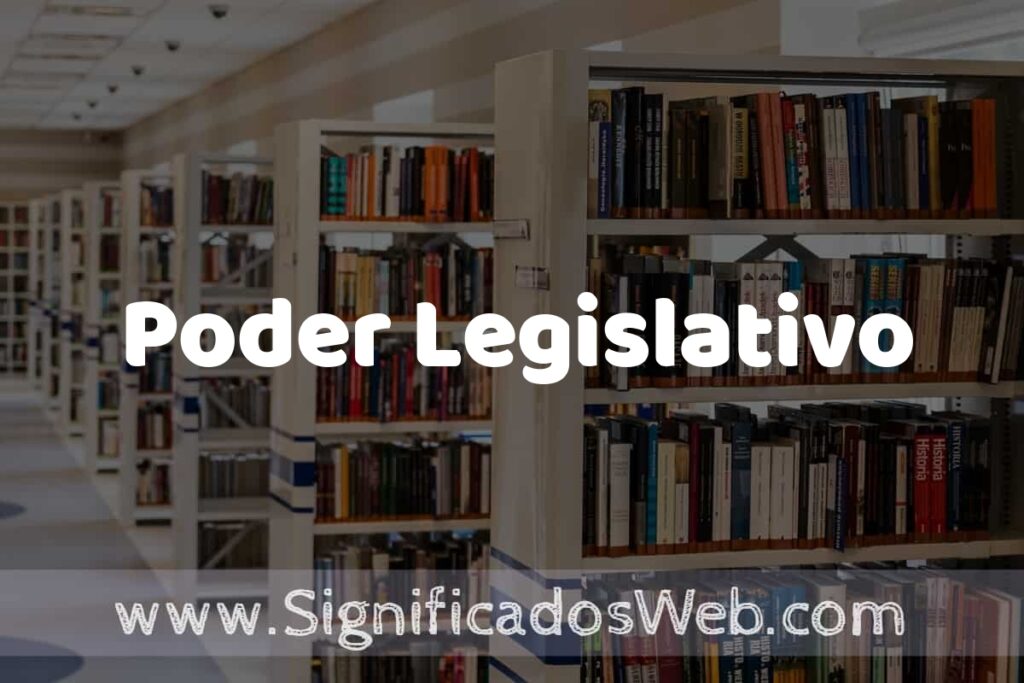 Concepto de Poder Legislativo ✔️ Significado y Definición