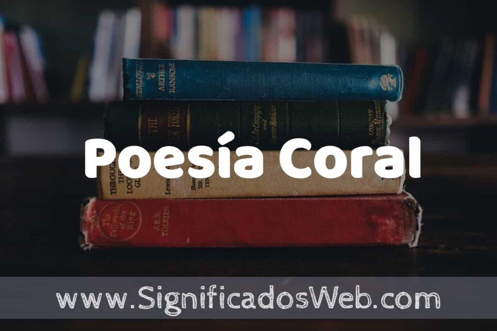 Concepto de Poesía Coral ▶️¿Que es? Definición y Significado