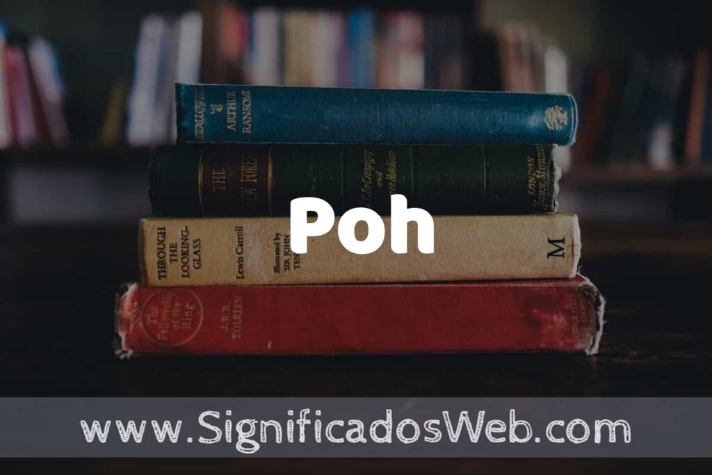 Concepto de Poh ▶️¿Que es? Definición y Significado