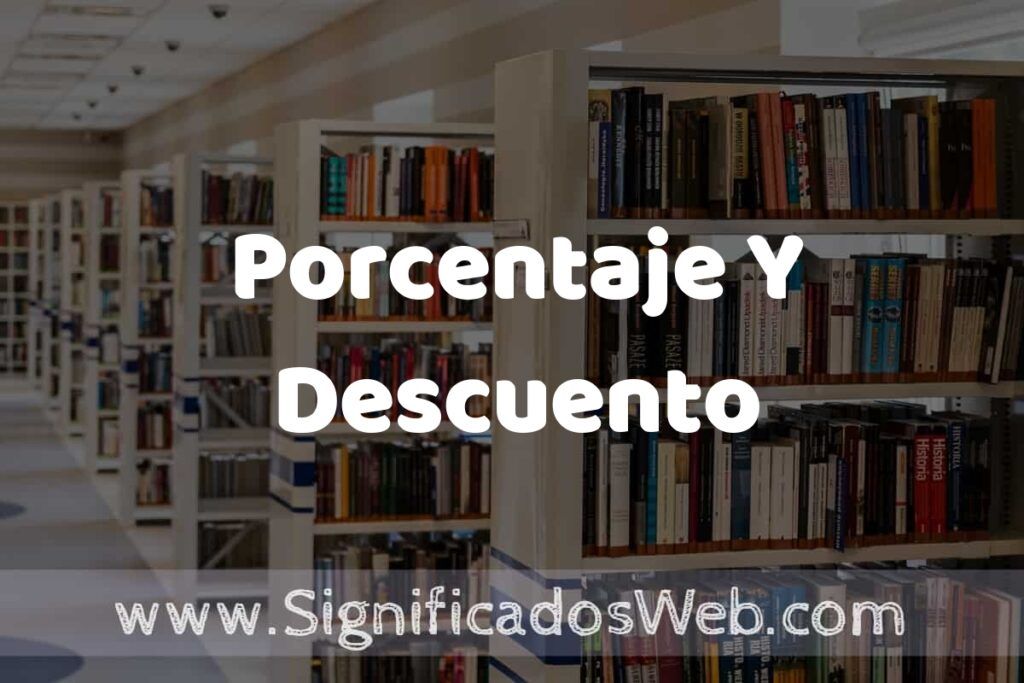 Concepto de Porcentaje Y Descuento ✔️ Significado y Definición